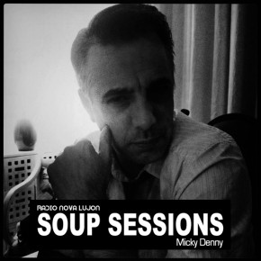 27.03.15 Soup Sessions with Micky Denny