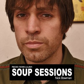 07.05.15 Soup Sessions with Nick Bowman