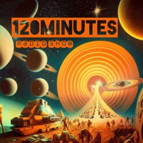 120 Minutes w/ Paul Housden ~ 7-11pm 10.08.24 #live