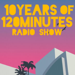 120 Minutes 10 Year Anniversary Show ~ Paul Housden ~ 7pm 25.01.25 #live